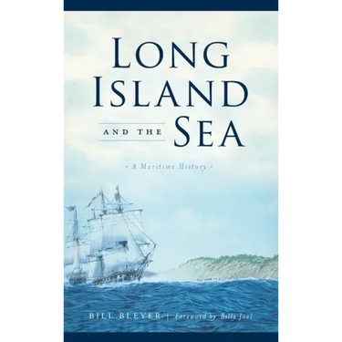Long Island and the Sea: A Maritime History
