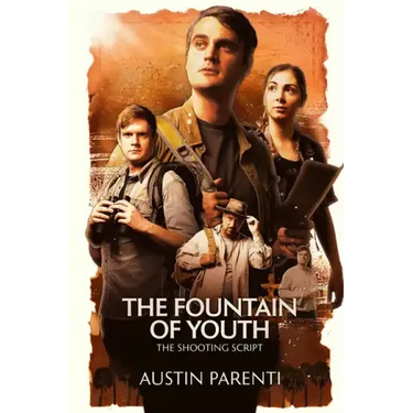 The Fountain of Youth: The Shooting Script