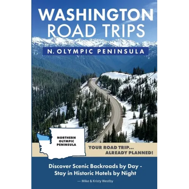 Washington Road Trips - Northern Olympic Peninsula