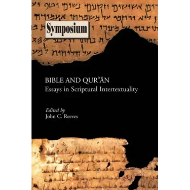 Bible and Qu'ran: Essays in Scriptural Intertextuality