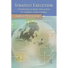 Strategy Execution: Translating Strategy Into Action in Complex Organizations