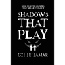 Shadows That Play
