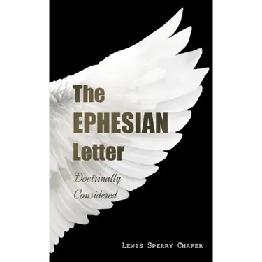The EPHESIAN Letter: Doctrinally Considered
