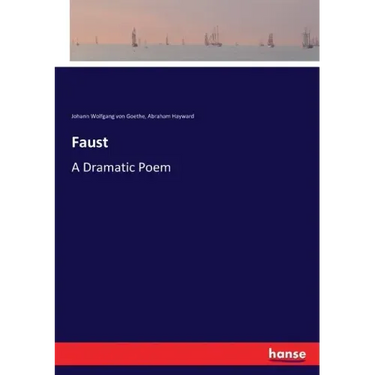 Faust: A Dramatic Poem