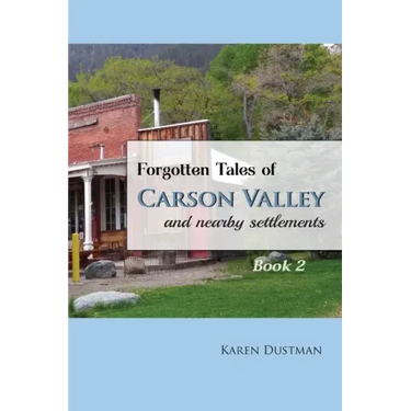 Forgotten Tales of Carson Valley and nearby settlements: Book 2
