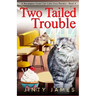 Two Tailed Trouble: A Norwegian Forest Cat Cafe Cozy Mystery - Book 4