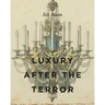 Luxury After the Terror