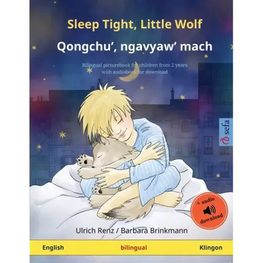Sleep Tight, Little Wolf - Qongchu', ngavyaw' mach (English - Klingon): Bilingual children's picture book with audiobook for download