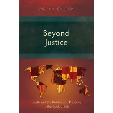 Beyond Justice: Death and the Retribution Principle in the Book of Job
