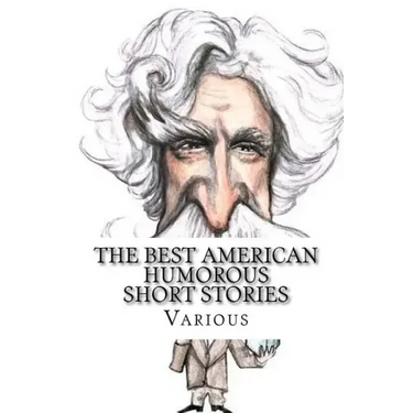 The Best American Humorous Short Stories