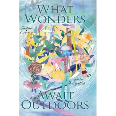 What Wonders Await Outdoors
