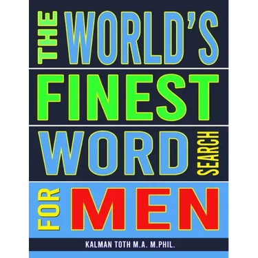 The World's Finest Word Search For Men: 133 Jumbo Print Extravagant Puzzles