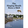 The Singing Sleuth Runs a B&B