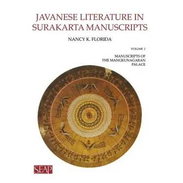 Javanese Literature in Surakarta Manuscripts: Manuscripts of the Mangkunagaran Palace