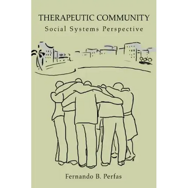 Therapeutic Community: Social Systems Perspective