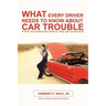 What Every Driver Needs to Know about Car Trouble