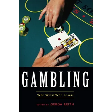 Gambling: Who Wins? Who Loses?
