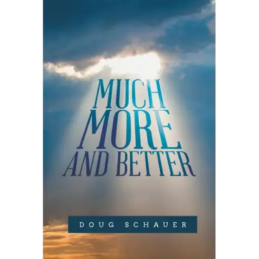 Much More and Better