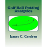 Golf Ball Putting Analytics
