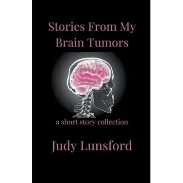 Stories from My Brain Tumors