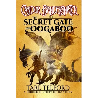 Candor Bandersnatch and the Secret Gate of Oogaboo