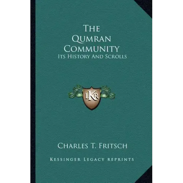 The Qumran Community: Its History And Scrolls