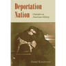 Deportation Nation: Outsiders in American History