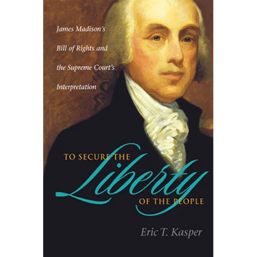 To Secure the Liberty of the People