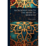 An Introduction To The Arabic Of Morocco