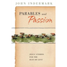 Parables and Passion: Jesus' Stories for the Days of Lent