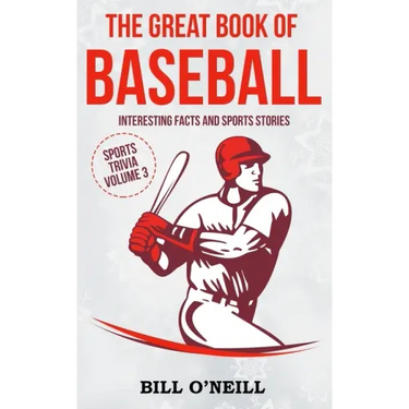 The Great Book of Baseball: Interesting Facts and Sports Stories