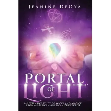 Portal of Light: An Extensive Study of Wicca and Magick from an African American Perspective