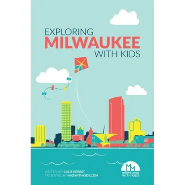 Exploring Milwaukee with Kids