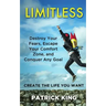 Limitless: Destroy Your Fears, Escape Your Comfort Zone, and Conquer Any Goal