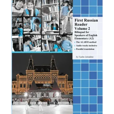 First Russian Reader Volume 2: Bilingual for Speakers of English Elementary (A2)