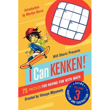 Will Shortz Presents I Can Kenken!, Volume 3: 75 Puzzles for Having Fun with Math