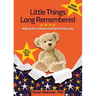 Little Things Long Remembered: Making Your Children Feel Special Every Day