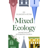 Mixed Ecology: Inhabiting an Integrated Church