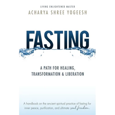 Fasting: A Path for Healing, Transformation & Liberation