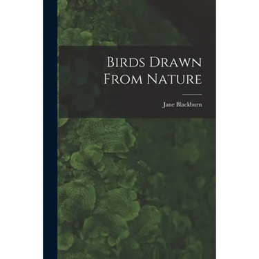 Birds Drawn From Nature