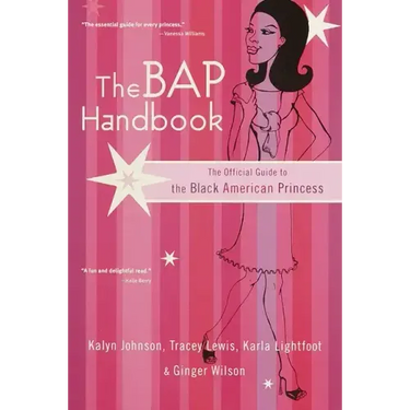 The Bap Handbook: The Official Guide to the Black American Princess