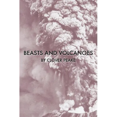 Beasts & Volcanoes