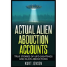 Actual Alien Abduction Accounts