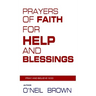Prayers of Faith for Help and Blessings: Pray and Believe God