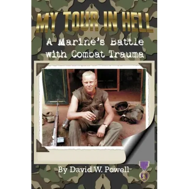 My Tour In Hell: A Marine's Battle with Combat Trauma