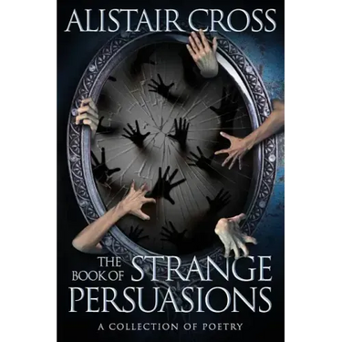 The Book of Strange Persuasions