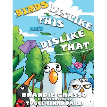 Birds Dislike This and Dislike That