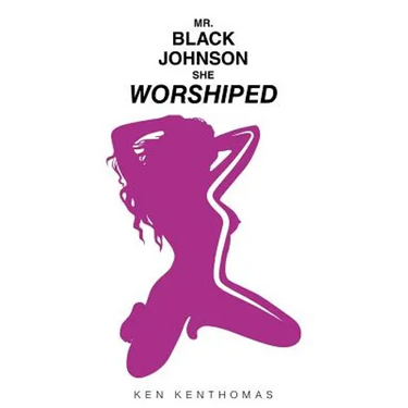 Mr. Black Johnson She Worshiped