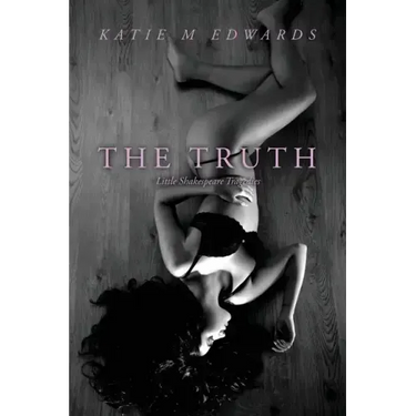 The Truth: Little Shakespeare Tragedies