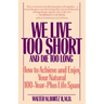 We Live Too Short